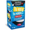 Tu Ris Tu Perds!